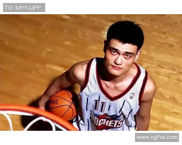 姚明的过往人生揭秘从篮球巨星到文化使者的精彩旅程